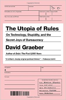 Graeber's new book Utopia of Rules, published by Melville House