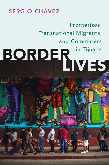 Sergio Chávez on Border Lives and Transnationalism